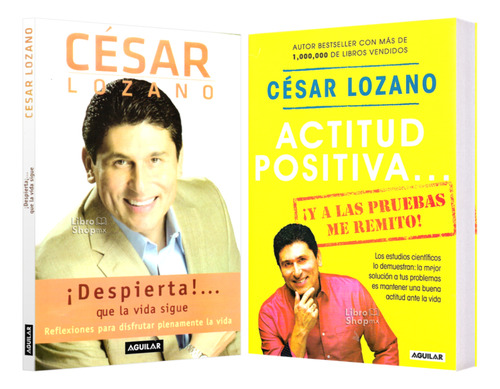 César Lozano: Despierta Que La Vida Sigue + Actitud Positiva