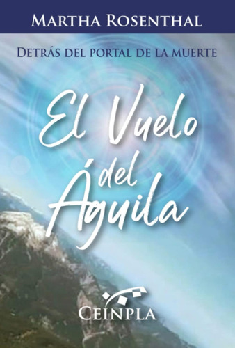 Libro El Vuelo Del Aguila (spanish Edition)
