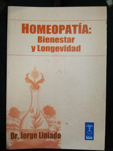 Homeopatía: Bienestar Y Longevidad - Dr. Jorge Liniado