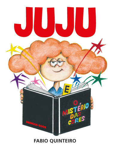 Juju e o mistério das cores, de Quinteiro, Fabio. Brinque-Book Editora de Livros Ltda, capa mole em português, 2017