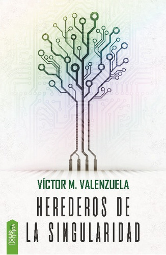 Libro Herederos De La Singularidad - Valenzuela, Víctor M.