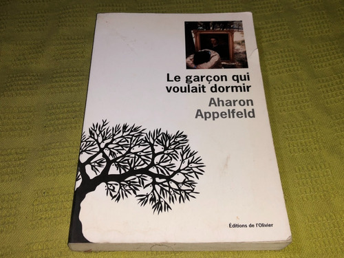 Le Garçon Qui Voulait Dormir - Aharon Appelfeld - L'olivier