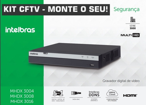 Kit Cftv Intelbras Dvr + Cameras Hd - Monte O Seu!