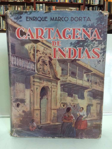 Cartagena De Indias - Enrique Marco Dorta - Historia Cultura