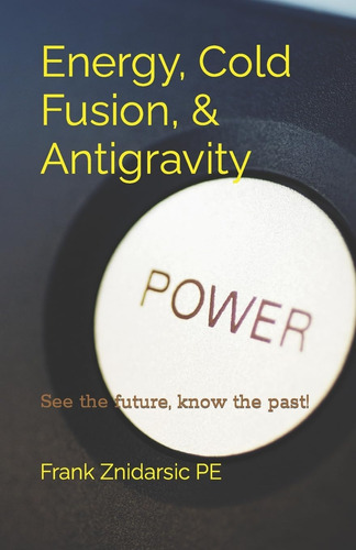 Libro: Energy, Cold Fusion, & Znidarsic Science