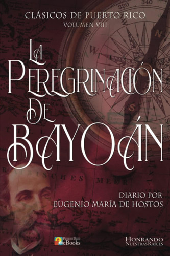 Libro: La Peregrinación De Bayoán (clásicos De Puerto Rico) 