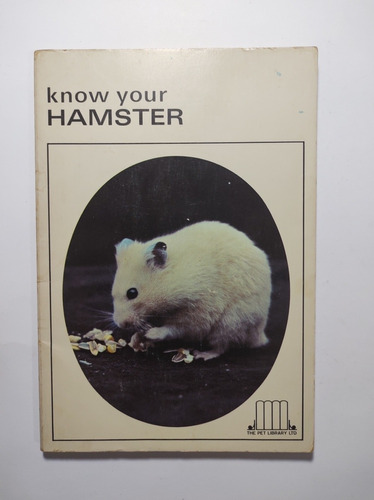 Know Your Hamster , The Pet Library Ltd