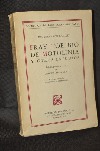 Fray Toribio De Motolonia José Fernando Ramírez