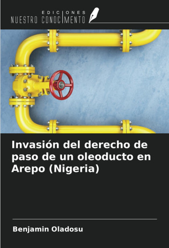 Invasión Del Derecho De Paso De Un Oleoducto En Arepo (niger
