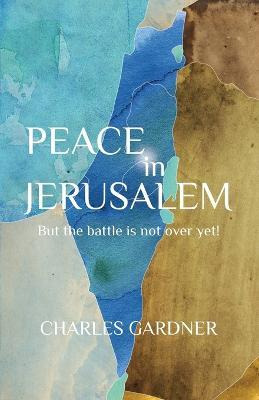 Libro Peace In Jerusalem But The Battle Is Not Over Yet! ...