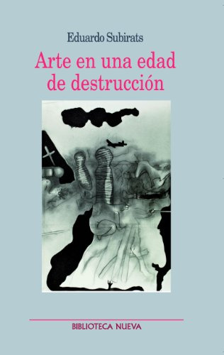 Libro Arte En Una Edad De Destrucción De Eduardo Subirats Ed