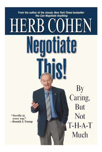 Libro: Negotiate This!: By Caring, But Not T-h-a-t Much