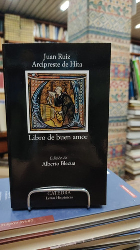 El Libro Del Buen Amor - Juan Ruiz Archipreste De Hita