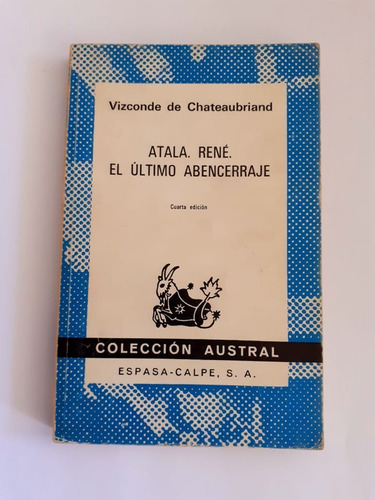 Atala. Rene. El Ultimo Abencerraje - Chateaubriand - Espasa