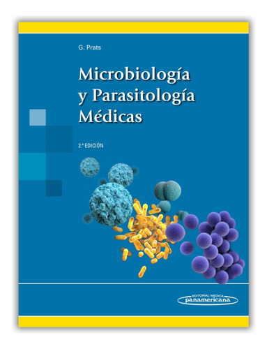Prats. Microbiología Y Parasitología Médicas - Panamericana