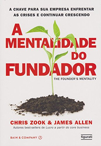 Libro Mentalidade Do Fundador A De Zook Chris Allen James F