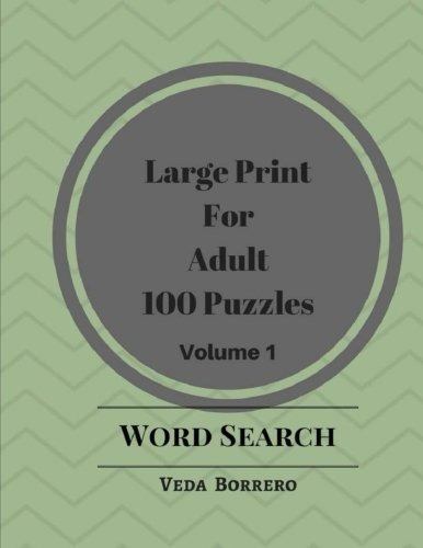 Large Print For Adult 100 Puzzles Volume 1 Word Search Fun A