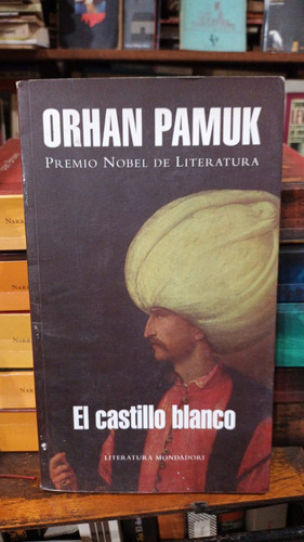 Orhan Pamuk - El Castillo Blanco