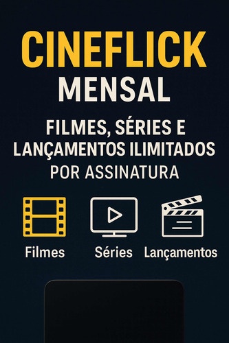 Cineflick Mensal | Assinatura Com Filmes E Séries Ilimitados