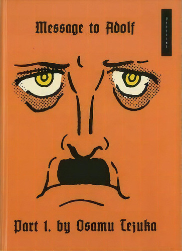 Message To Adolf, Vol. 1, De Osamu Tezuka. Editorial Vertical Inc., Tapa Dura En Inglés