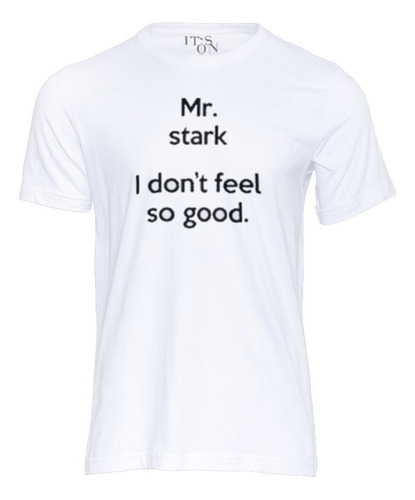 Playera I Don't Feel So Good Mr. Stark. Spiderman.