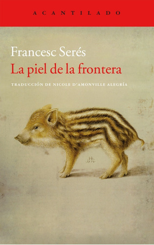 Libro La Piel De La Frontera Francesc Seres Ed Acantilado