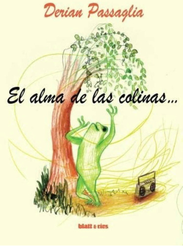 El Alma De Las Colinas - Derian Passaglia