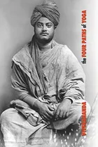 Comprar The Four Paths Of Yoga: Jnana Yoga, Raja Yoga, Karma Yoga, Bhakti Yoga, De Swami Vivekananda. Editorial Discovery Publisher, Tapa Blanda En Inglés