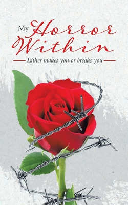 Libro My Horror Within: Either Makes You Or Breaks You - ...
