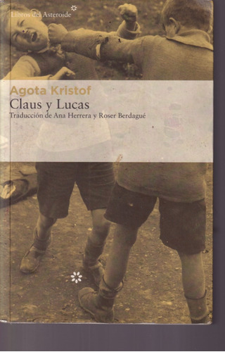 Claus Y Lucas Agota Kristof 