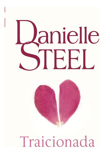 Traicionada * - Danielle Steel