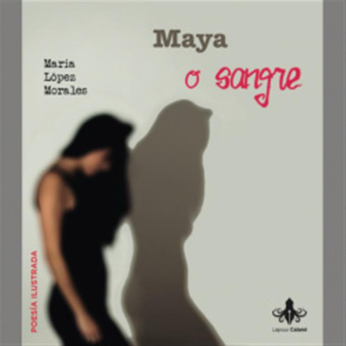 Maya O Sangre  -  López, María