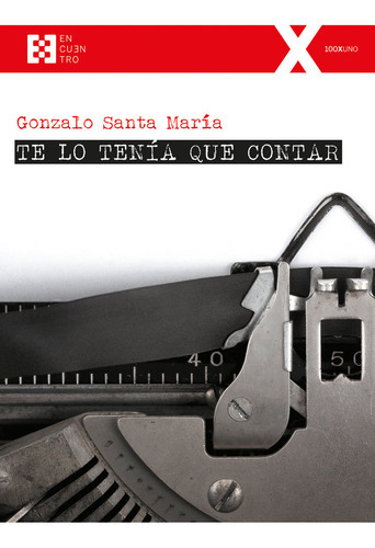 Te Lo Tenia Que Contar, De Santa Maria Pico, Gonzalo. Editorial Encuentro, Tapa Blanda En Español