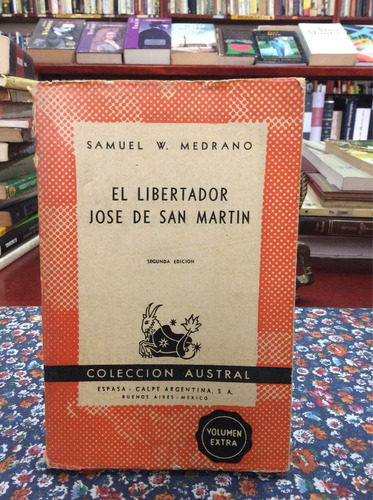 El Libertador Jose De San Martín Por Samuel Medrano