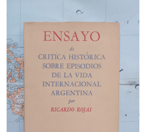 Ricardo Rojas - Ensayo De Crítica Histórica / Raigal 1951