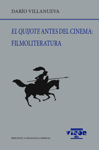 Libro El Quijote Antes Del Cinema: Filmoliteratura - Vill...