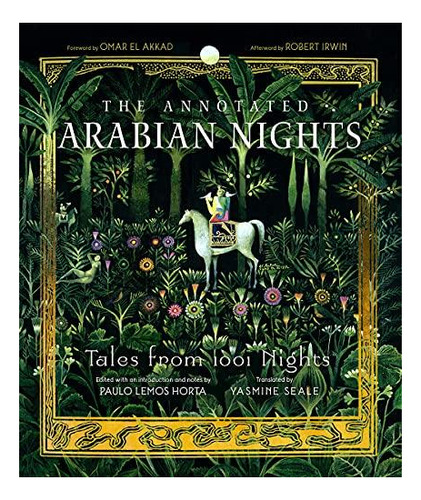 The Annotated Arabian Nights: Tales From 1001 Nights - (libr