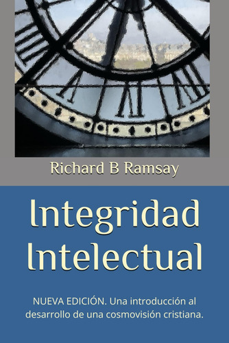 Integridad Intelectual: Una Introducción Al Desarrollo 71ejd