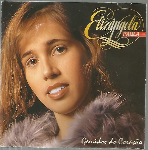 Cd - Elizângela Paula - Gemidos Do Coração (Usado)