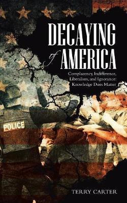 Libro Decaying Of America - Terry Carter