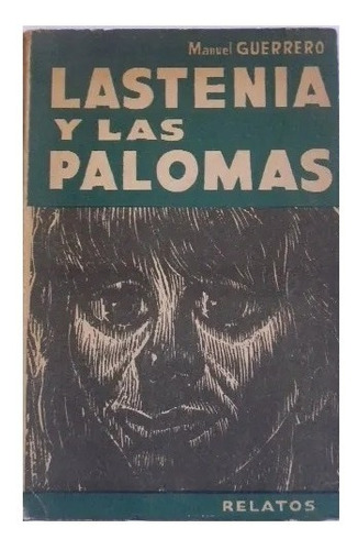 Lastenia Y Las Palomas, Manuel Guerrero, 1a Edición 