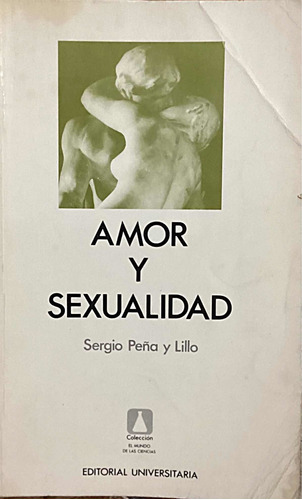 Amor Y Sexualidad Sergio Peña Y Lillo Usado De Seleccion