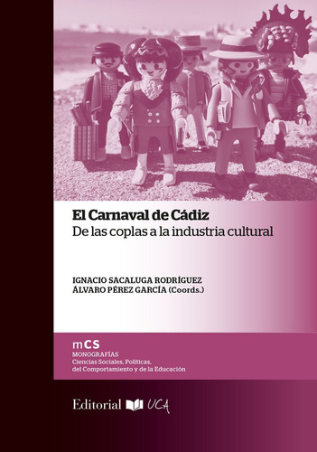 El Carnaval De Cádiz: De Las Coplas A La Industria Cultural