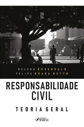 Responsabilidade Civil - Teoria Geral, De Nelson Rosenvald. Editora Foco, Capa Mole Em Português, 2023