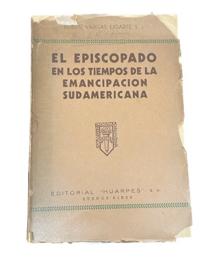 El Episcopado En Los Tiempos De La Emancipación Sud - Usado