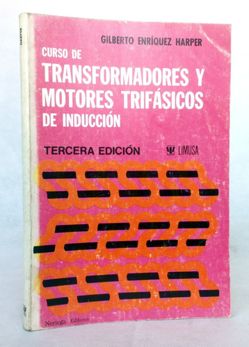 Curso Transformadores Motores Trifásicos Inducción/ce Limusa