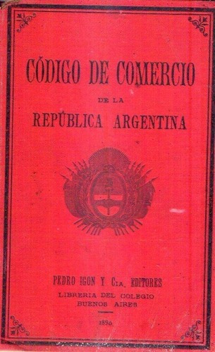 Codigo De Comercio De La Republica Argentina. Sancionado Por