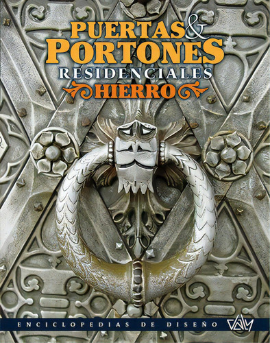 Puertas Y Portones Residenciales De Hierro 1, De Daly, Ediciones. Editorial Ediciones Daly, Tapa Dura En Español