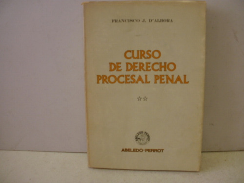 Curso De Derecho Procesal Penal. D'albora 