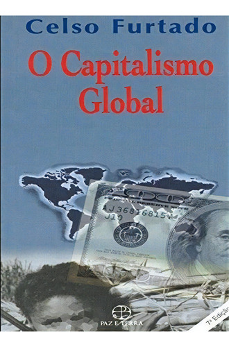 O capitalismo global, de Celso Furtado. Editora Paz & Terra em português